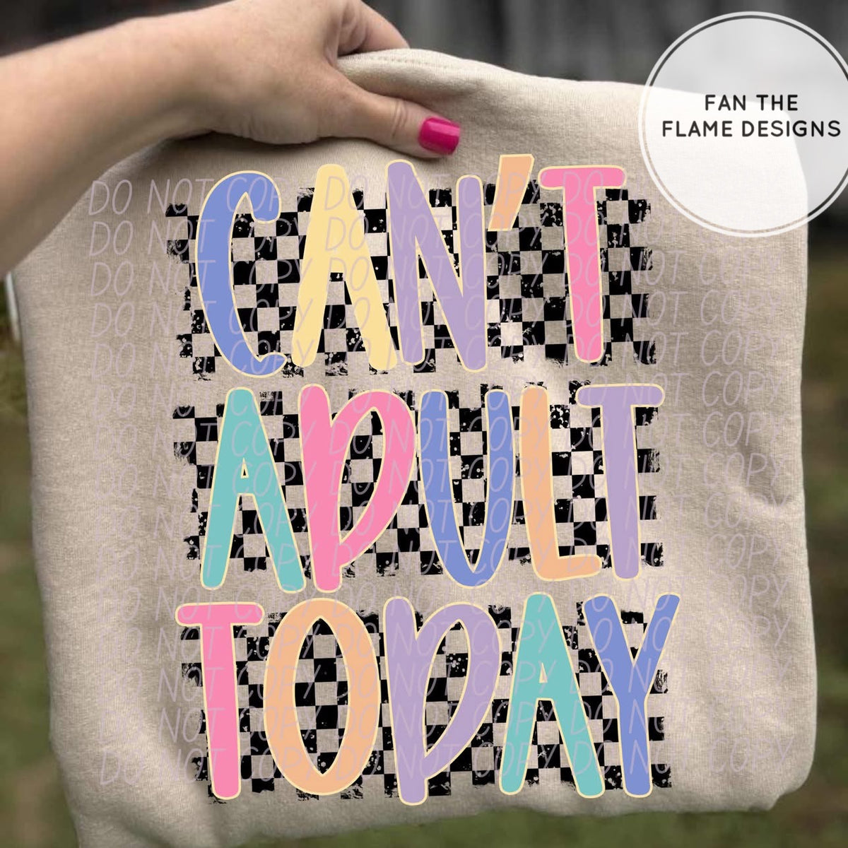 Can’t adult today Short/Long/Sweatshirt