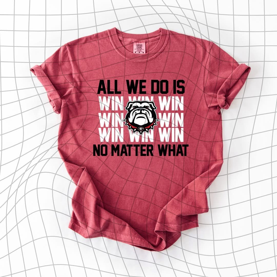 Georgia - all we do is win Tee/Sweatshirt