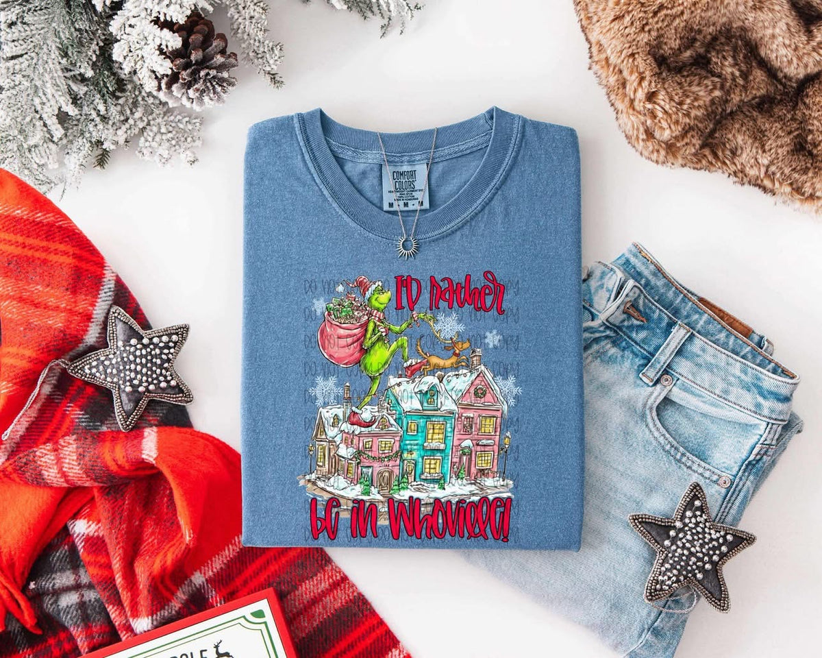 I’d rather be in whoville Tee/Sweatshirt