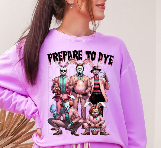 Prepare to Dye Horror tee/sweatshirt