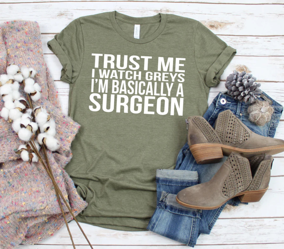 Trust me I watch Greys tee/sweatshirt