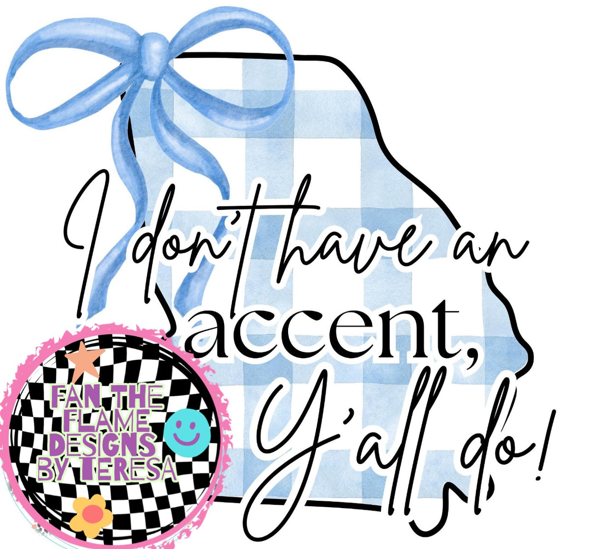 I don’t have an accent, y’all do tee/sweatshirt