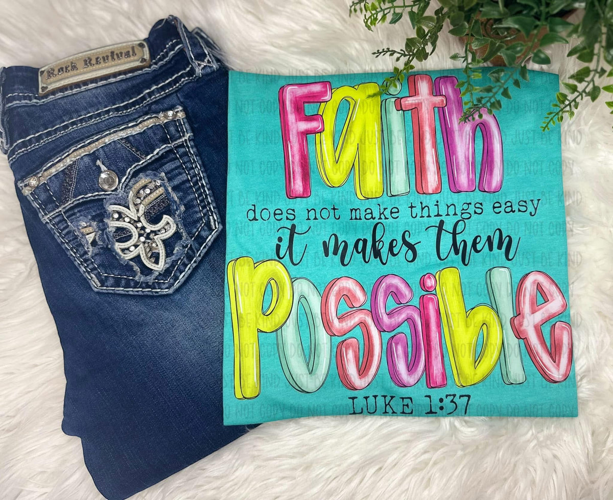 Faith does not make things easy tee/sweatshirt