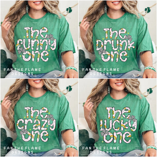 The ____ one - St. Patricks Day Style tee/sweatshirt