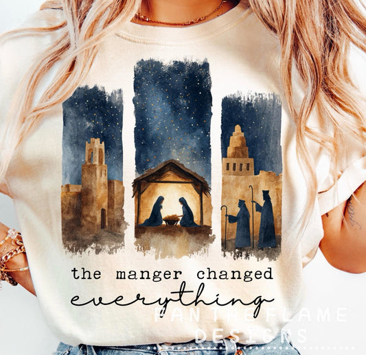 The manger changed Everything Tee/Sweatshirt