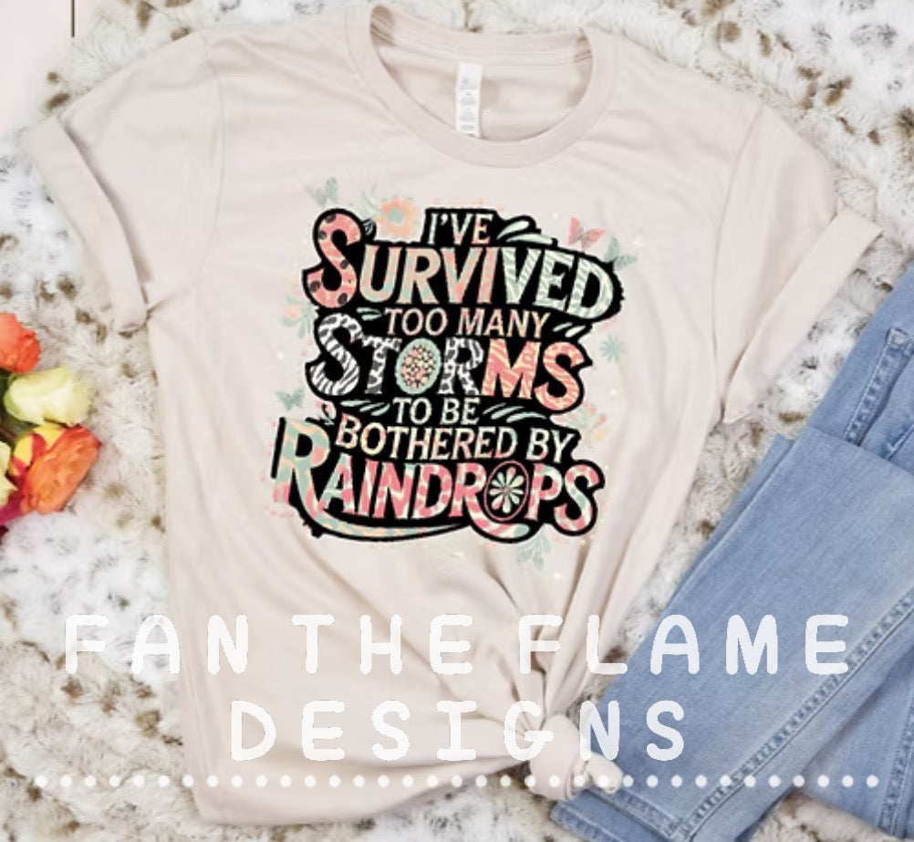 I've survived too many storms tee/sweatshirt